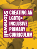 A yellow wash background showing children's hands writing on some worksheets. Superimposed over the top is the Stonewall logo in white on a purple background and the text 'Creating an LGBTQ+ inclusive primary curriculum'.